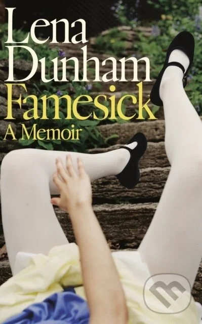 Lena Dunham, Famesick A Memoir, HARPER COLLINS, 358 Kč