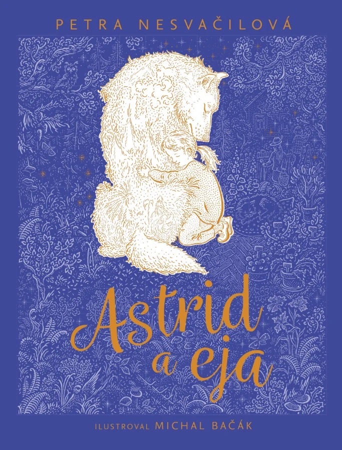Kniha Astrid a eja, Petra Nesvačilová, PIKOLA, prodává Knihkupectví Luxor, 349 Kč